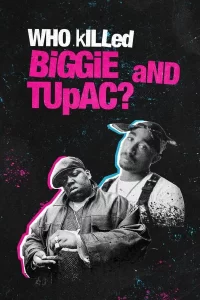 Who Killed Biggie and Tupac ? - Saison 1